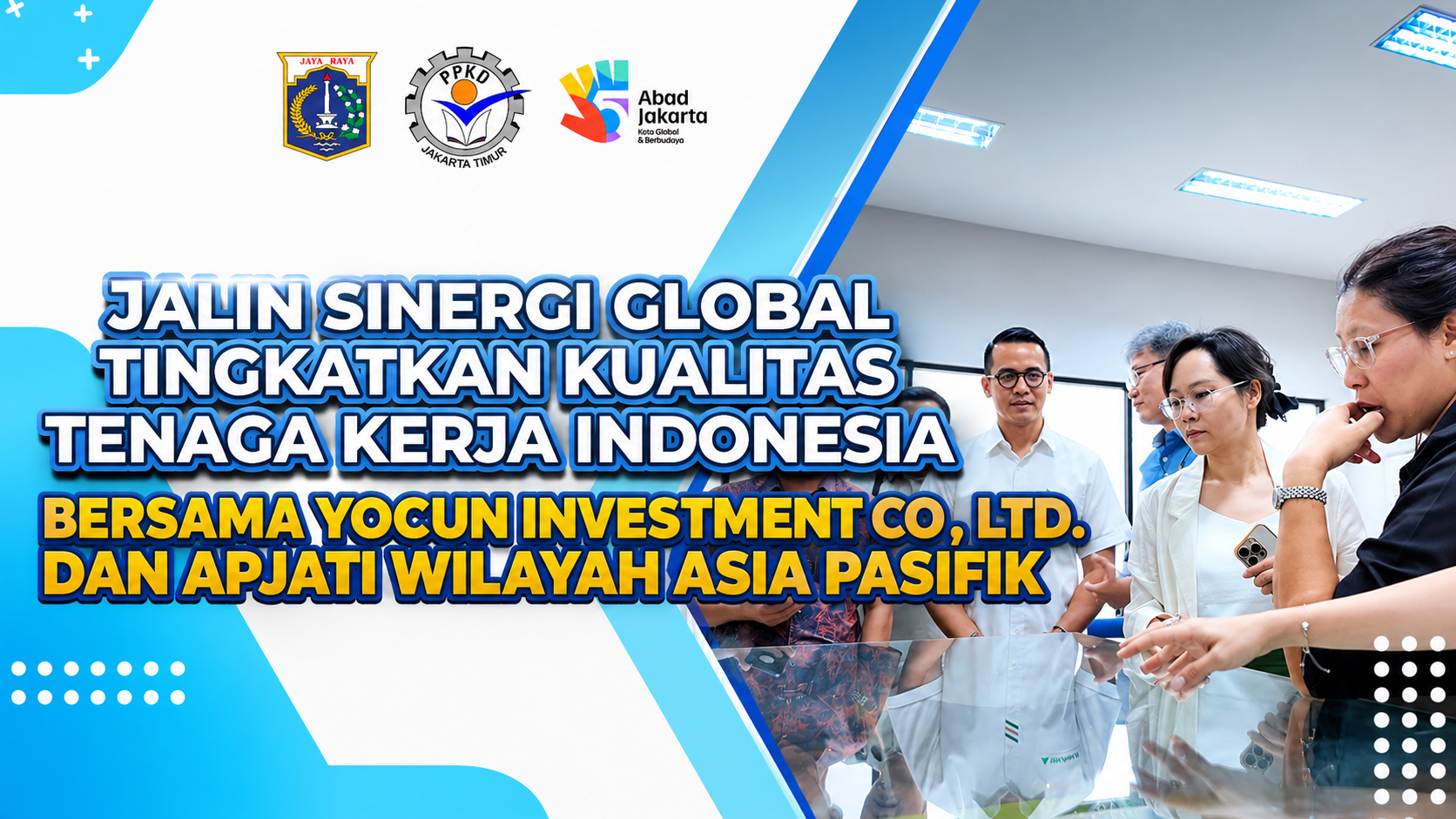 Jalin Sinergi Global, Tingkatkan Kualitas Tenaga Kerja Indonesia bersama Yocun Investment Co., Ltd. dan APJATI Wilayah Asia Pasifik