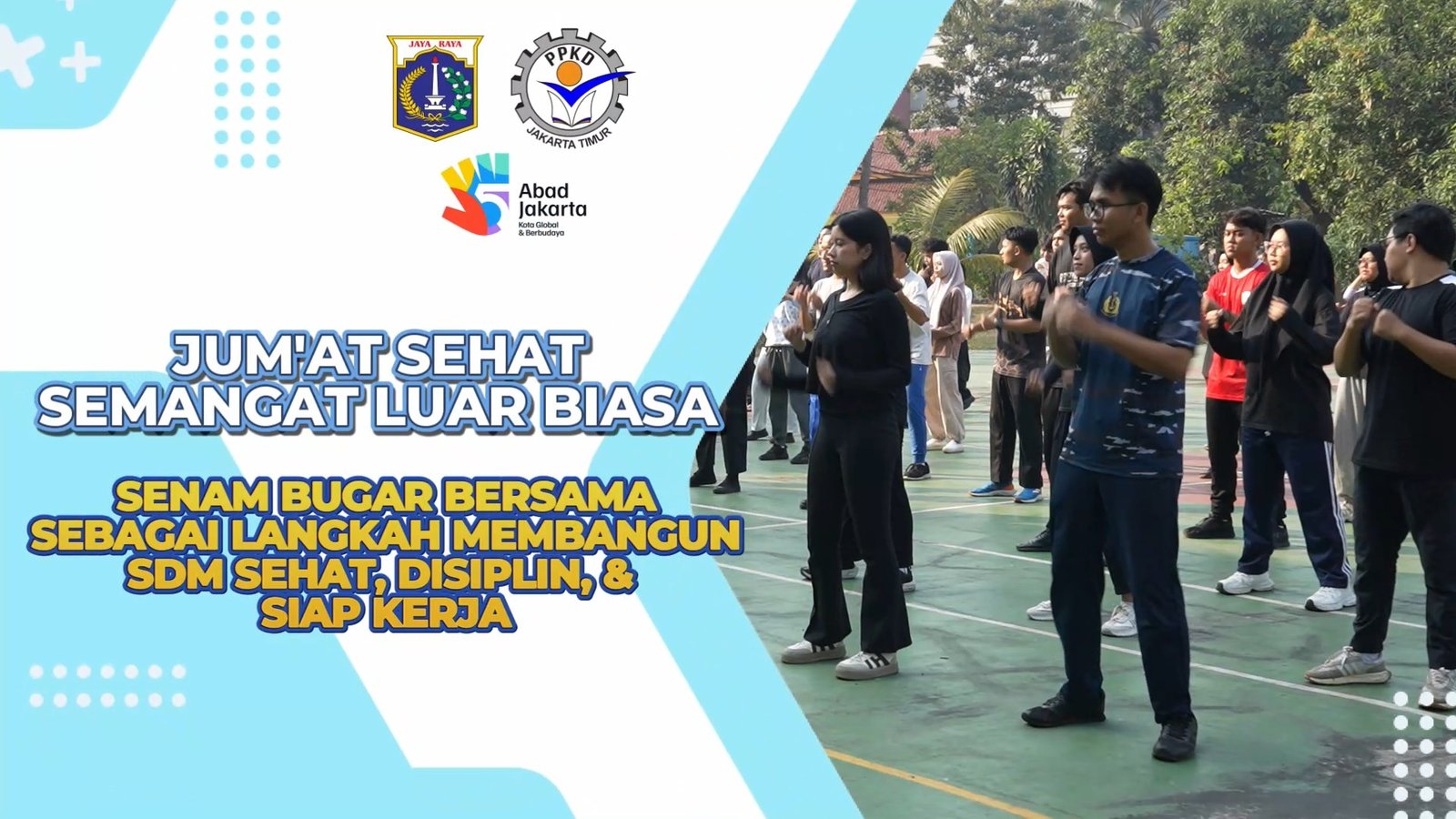 Jumat Sehat Semangat Luar Biasa Senam Bugar Bersama Sebagai Langkah Membangun SDM Sehat, Disiplin, & Siap Kerja